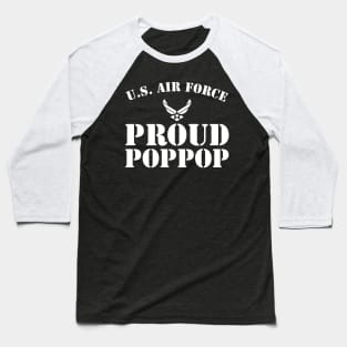 Best Gift for Army - Proud U.S. Air Force Poppop Baseball T-Shirt